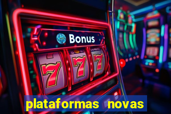 plataformas novas do jogo do tigrinho