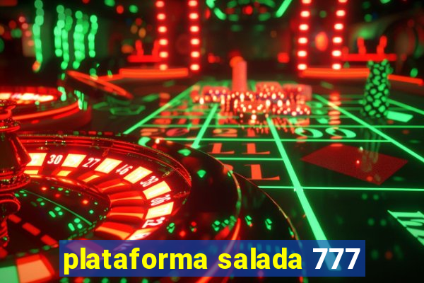 plataforma salada 777