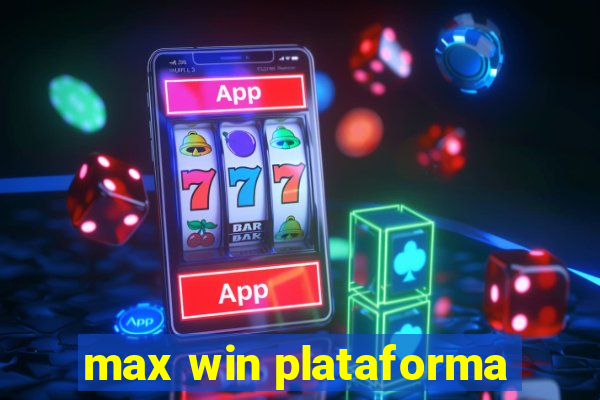 max win plataforma