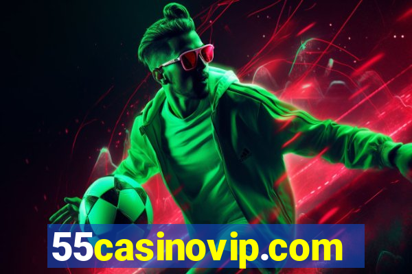 55casinovip.com