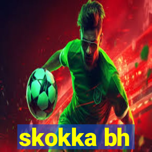 skokka bh