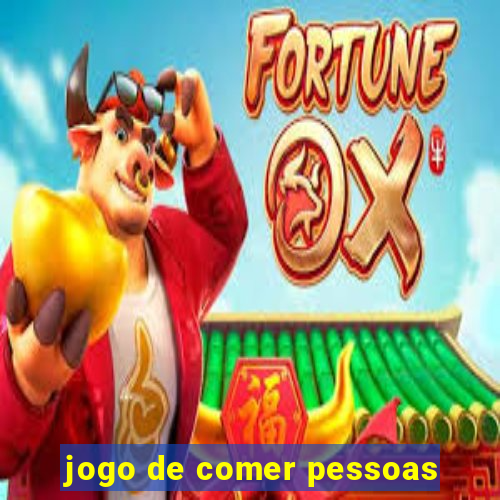 jogo de comer pessoas