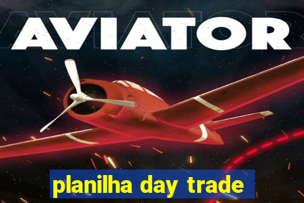 planilha day trade