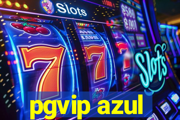 pgvip azul