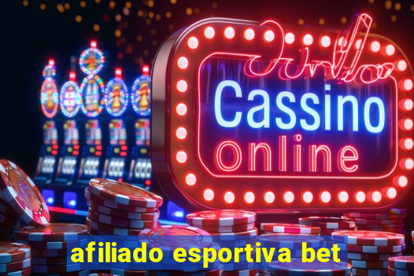 afiliado esportiva bet