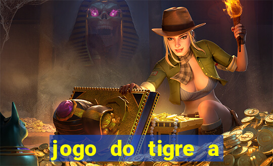 jogo do tigre a partir de 5 reais