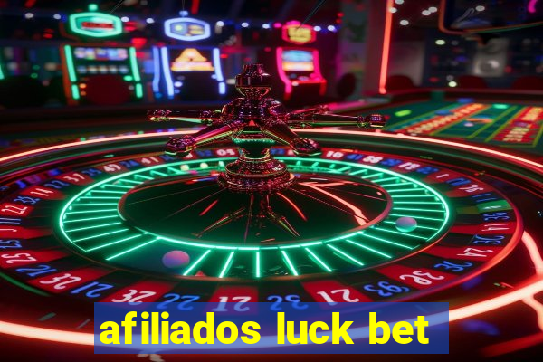 afiliados luck bet