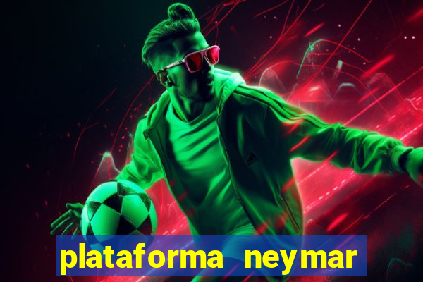 plataforma neymar jr bet é confiável