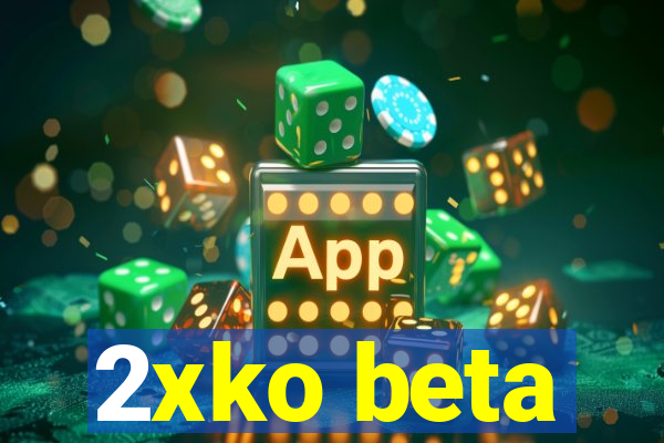 2xko beta