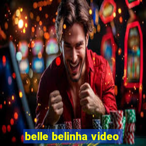 belle belinha video