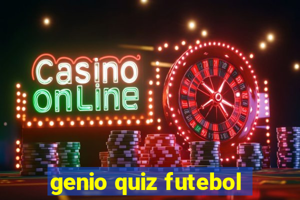 genio quiz futebol