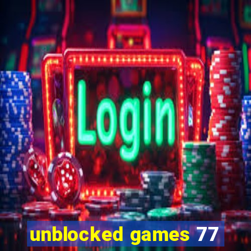 unblocked games 77