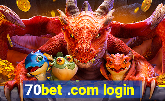 70bet .com login