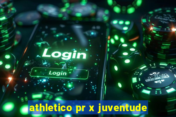 athletico pr x juventude