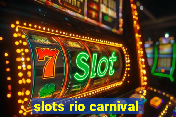 slots rio carnival