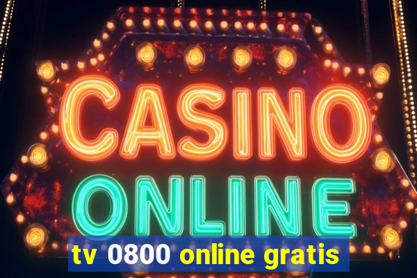 tv 0800 online gratis