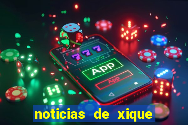 noticias de xique xique ba