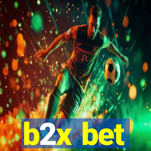 b2x bet