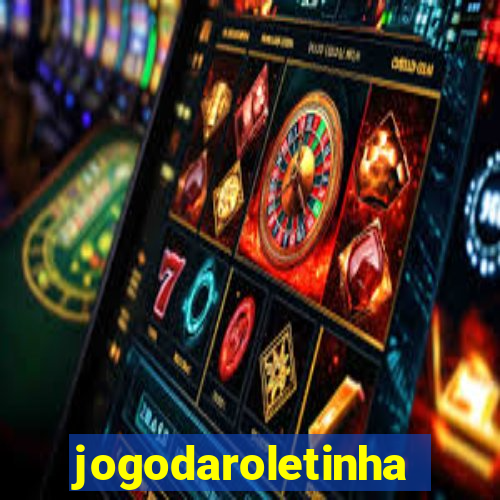 jogodaroletinha