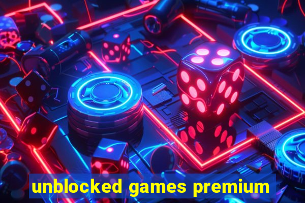 unblocked games premium