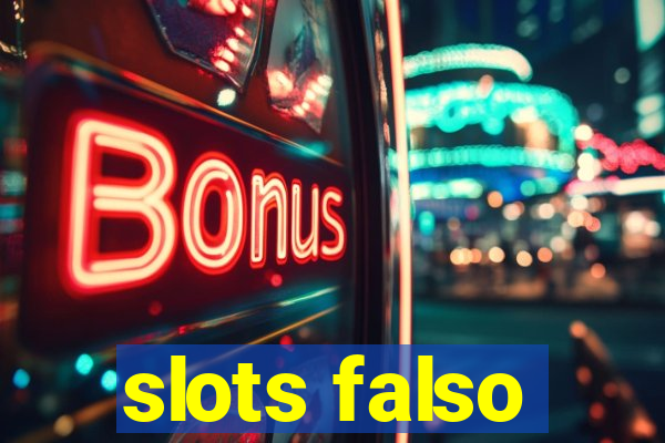 slots falso