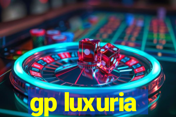 gp luxuria