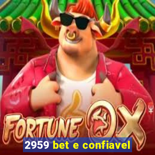 2959 bet e confiavel