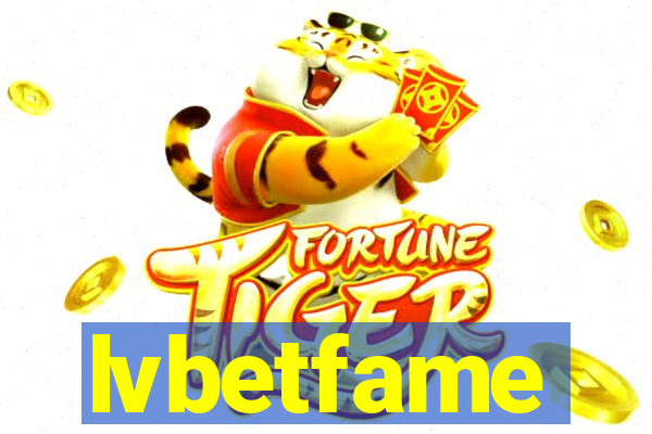 lvbetfame