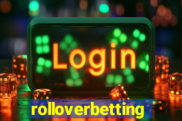 rolloverbetting