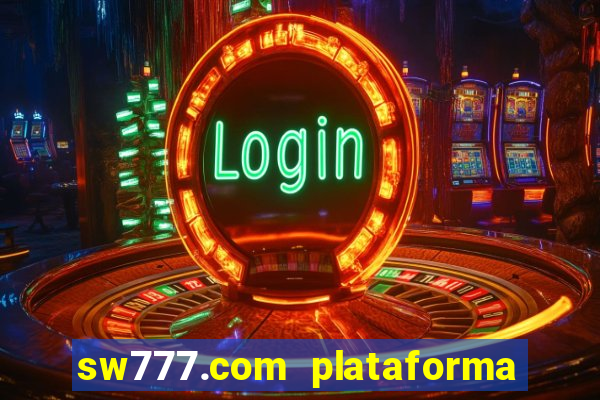 sw777.com plataforma cassino online