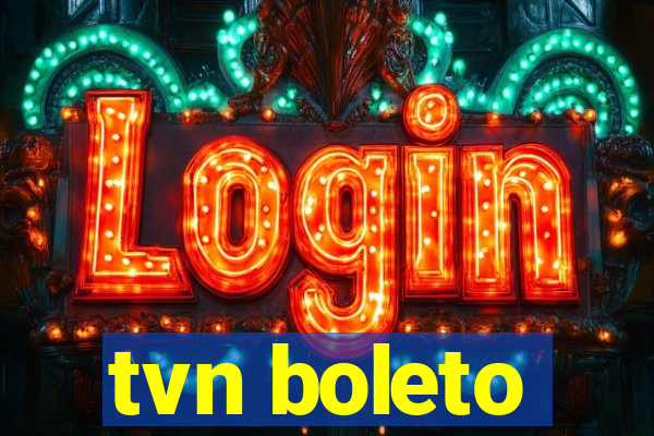 tvn boleto