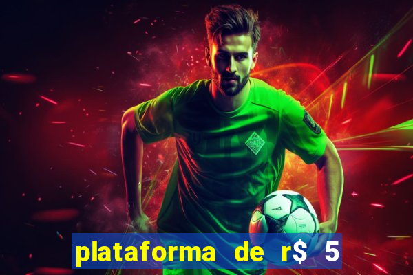 plataforma de r$ 5 para jogar