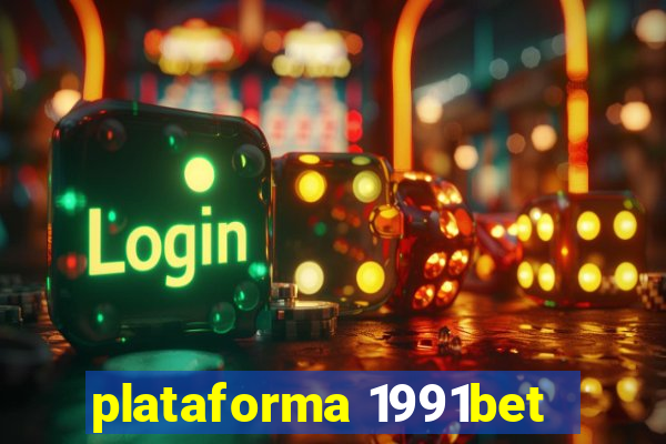 plataforma 1991bet