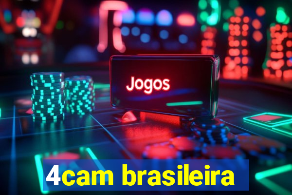 4cam brasileira