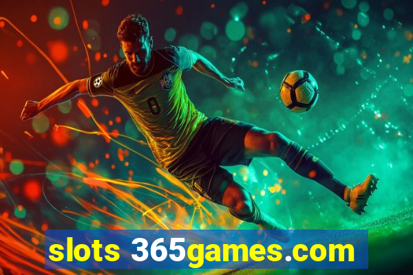 slots 365games.com