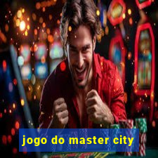 jogo do master city