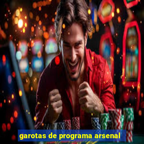 garotas de programa arsenal