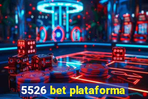 5526 bet plataforma