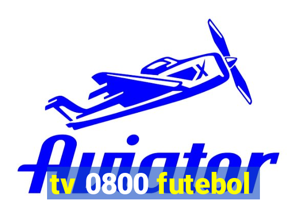 tv 0800 futebol