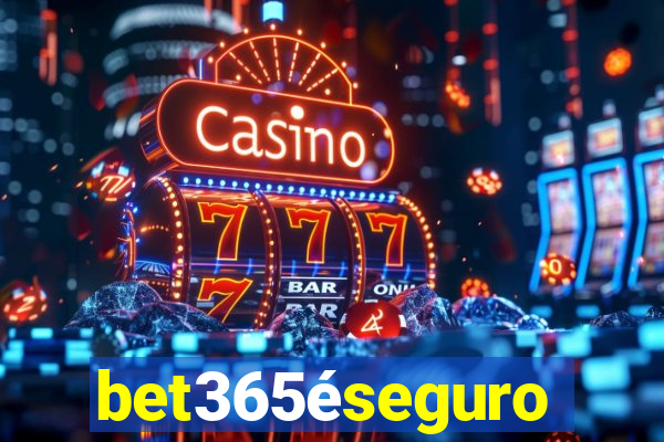 bet365éseguro