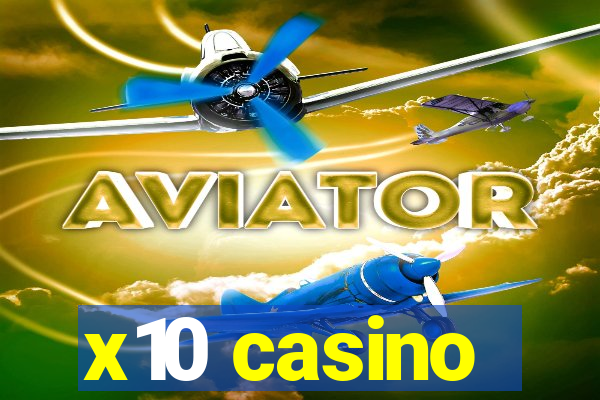 x10 casino