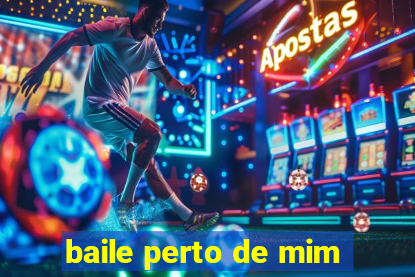 baile perto de mim