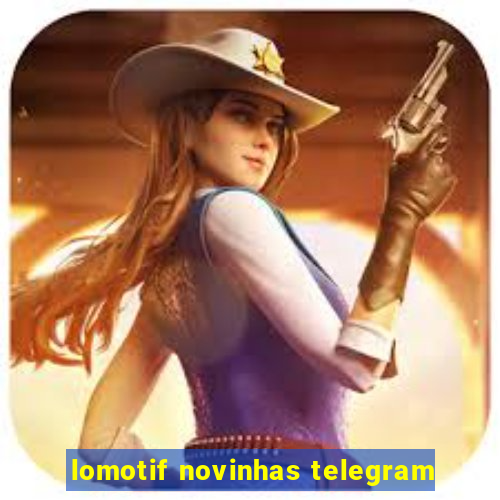 lomotif novinhas telegram