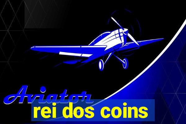 rei dos coins