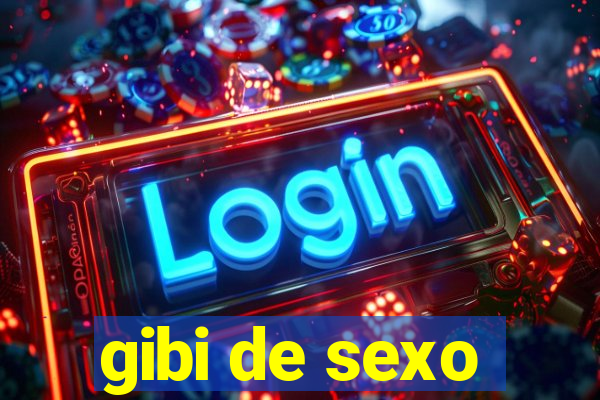 gibi de sexo