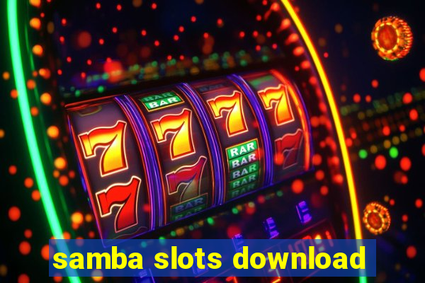 samba slots download