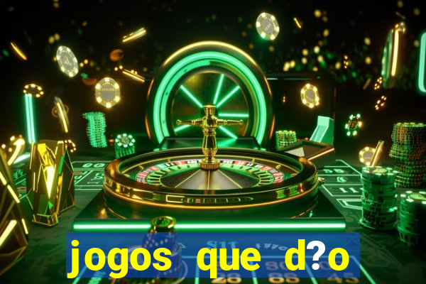 jogos que d?o dinheiro pix