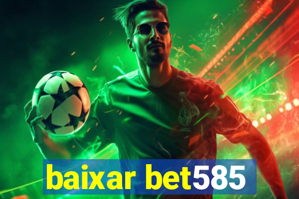 baixar bet585