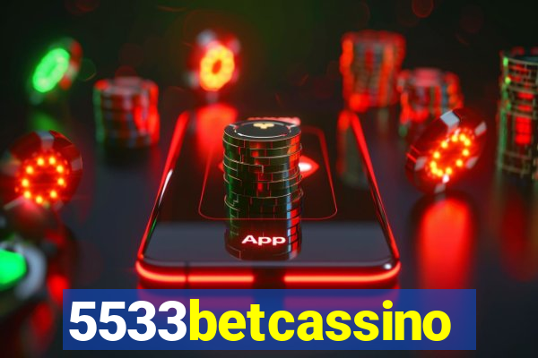 5533betcassino