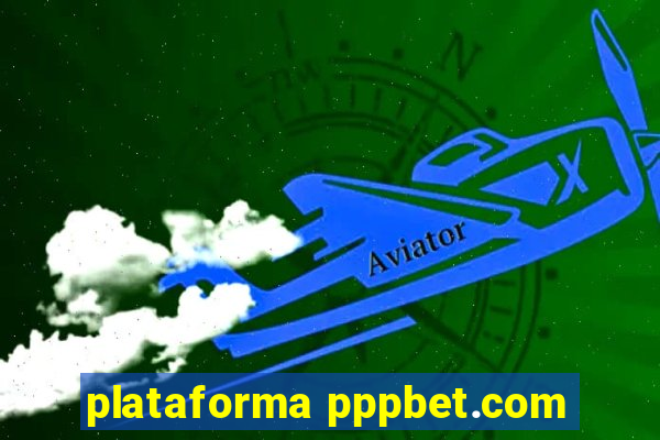 plataforma pppbet.com